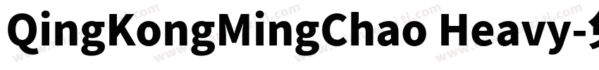 QingKongMingChao Heavy字体转换